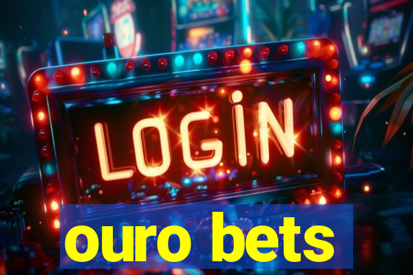 ouro bets